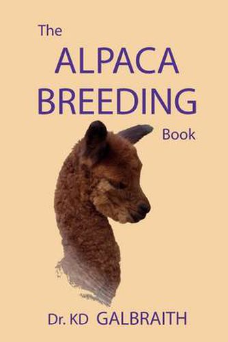 Cover image for The Alpaca Breeding Book: Alpaca Reproduction & Behavior