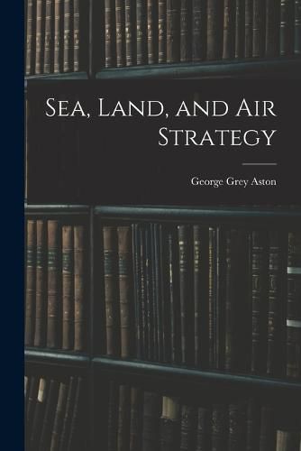 Cover image for Sea, Land, and Air Strategy