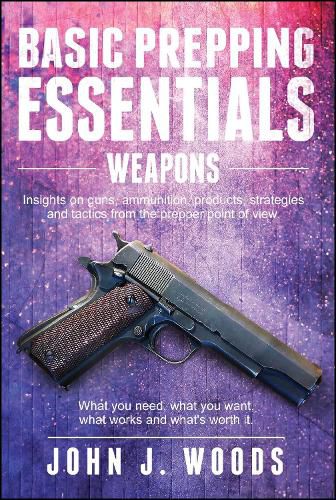 Cover image for Basic Prepping Essentials: Weapons