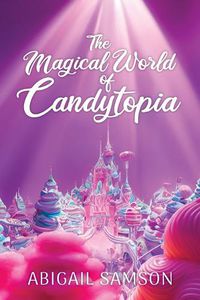 Cover image for The Magical World of Candytopia