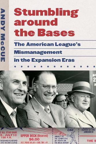 Cover image for Stumbling around the Bases: The American League's Mismanagement in the Expansion Eras