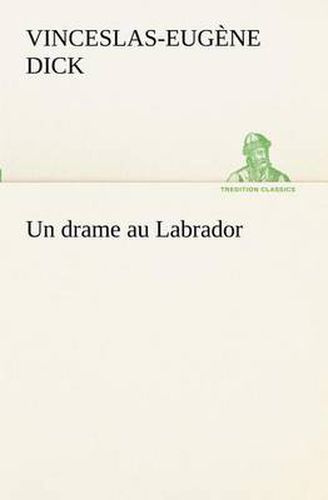 Cover image for Un drame au Labrador