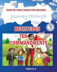 Cover image for Think On These things for Children Beatitudes and Ten Commandments