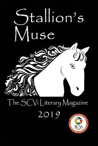 Cover image for Stallion's Muse: The SCVi Literary Magazine 2019