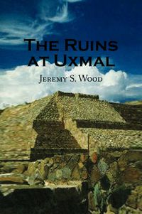 Cover image for The Ruins at Uxmal