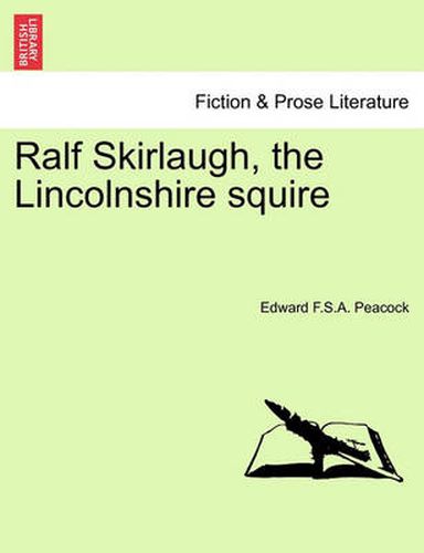 Cover image for Ralf Skirlaugh, the Lincolnshire Squire Vol. II.