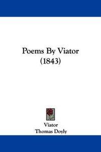 Cover image for Poems By Viator (1843)