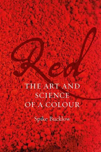 Red: The Art and Science of a Colour