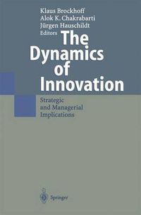 Cover image for The Dynamics of Innovation: Strategic and Managerial Implications