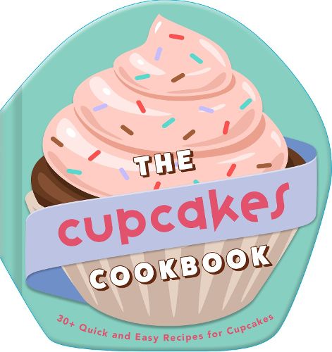 The Cupcakes Cookbook