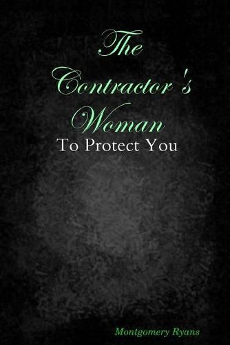 Cover image for The Contractor's Woman : To Protect You