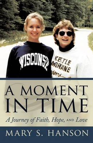 Cover image for A Moment In Time: A Journey of Faith, Hope, and Love