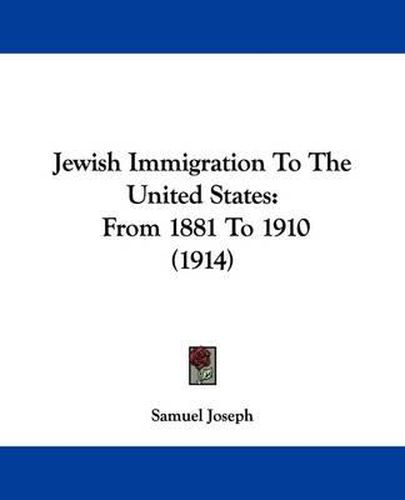 Cover image for Jewish Immigration to the United States: From 1881 to 1910 (1914)