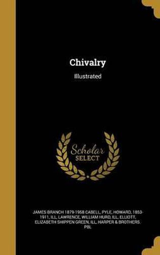 Cover image for Chivalry: Illustrated