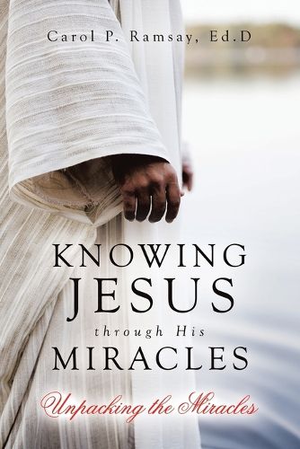 Cover image for Knowing Jesus through His Miracles