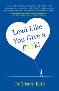 Cover image for Lead Like You Give A F**k!