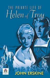 Cover image for The Private Life of Helen of Troy