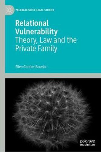 Cover image for Relational Vulnerability: Theory, Law and the Private Family