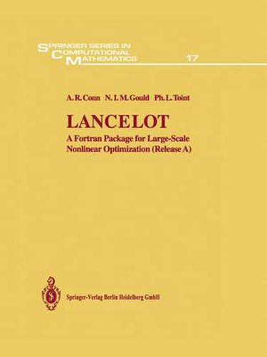 Cover image for Lancelot: A Fortran Package for Large-Scale Nonlinear Optimization (Release A)