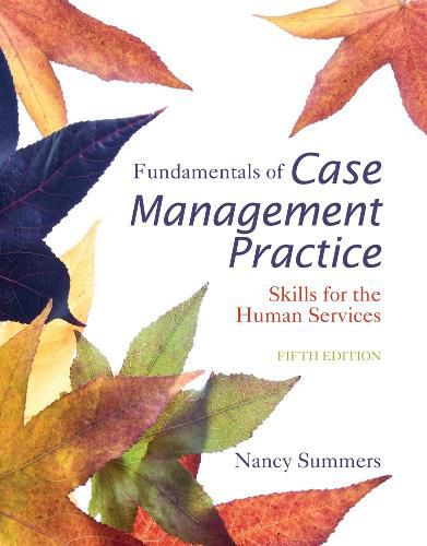 Cover image for Fundamentals of Case Management Practice: Skills for the Human Services