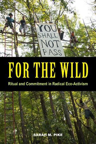 Cover image for For the Wild: Ritual and Commitment in Radical Eco-Activism