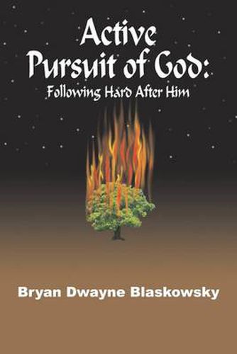 Cover image for Active Pursuit of God: Following Hard After Him