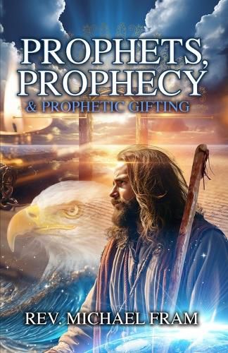 Cover image for Prophets, Prophecy, & Prophetic Gifting