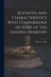 Cover image for Keynotes and Characteristics With Comparisons of Some of the Leading Remedies