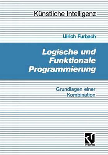 Logische Und Funktionale Programmierung: Grundlagen Einer Kombination