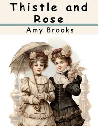 Cover image for Thistle and Rose