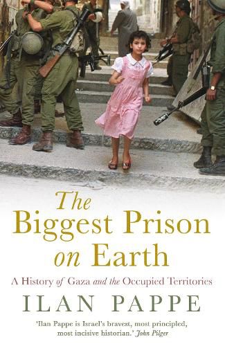 Cover image for The Biggest Prison on Earth: A History of the Occupied Territories