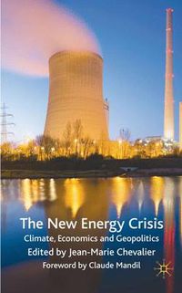 Cover image for The New Energy Crisis: Climate, Economics and Geopolitics