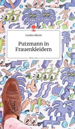 Cover image for Putzmann in Frauenkleidern. Life is a story - story.one