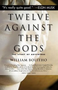 Cover image for Twelve Against the Gods: The Story of Adventure