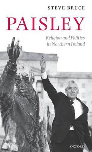 Cover image for Paisley: Religion and Politics in Northern Ireland