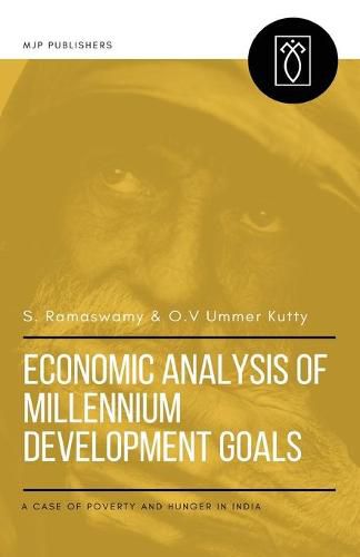 Cover image for Economic Analysis of Millennium Development Goals: A Case of Poverty and Hunger in India