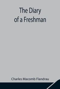 Cover image for The Diary of a Freshman