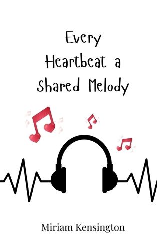 Cover image for Every Heartbeat a Shared Melody