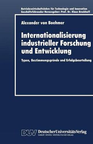 Cover image for Internationalisierung Industrieller Forschung Und Entwicklung: Typen, Bestimmungsgrunde Und Erfolgsbeurteilung