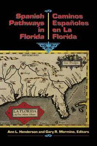 Cover image for Spanish Pathways in Florida, 1492-1992: Caminos Espanoles en La Florida, 1492-1992