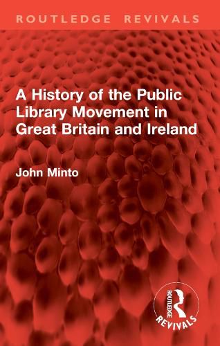 Cover image for A History of the Public Library Movement in Great Britain and Ireland