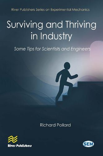 Cover image for Surviving and Thriving in Industry: Some Tips for Scientists and Engineers