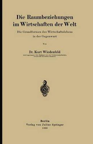 Cover image for Die Raumbeziehungen im Wirtschaften der Welt: Die Grundformen des Wirtschaftslebens in der Gegenwart