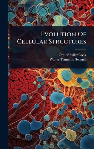 Cover image for Evolution Of Cellular Structures