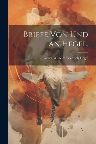 Cover image for Briefe von und an Hegel.