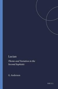 Cover image for Lucian: Theme and Variation in the Second Sophistic