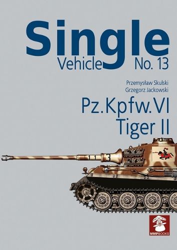 Cover image for Single Vehicle No. 13 PZ.Kpfw. VI Tiger II