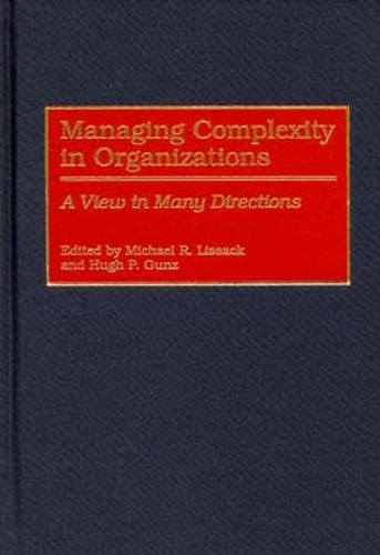 Cover image for Managing Complexity in Organizations: A View in Many Directions