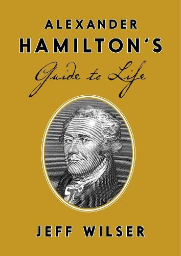 Cover image for Alexander Hamilton's Guide to Life