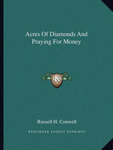 Acres of Diamonds and Praying for Money